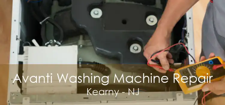 Avanti Washing Machine Repair Kearny - NJ