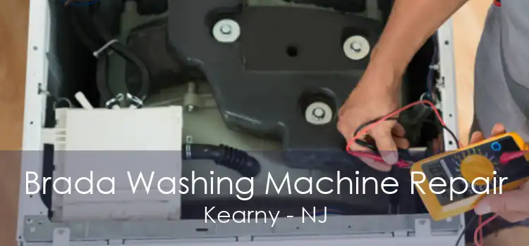 Brada Washing Machine Repair Kearny - NJ