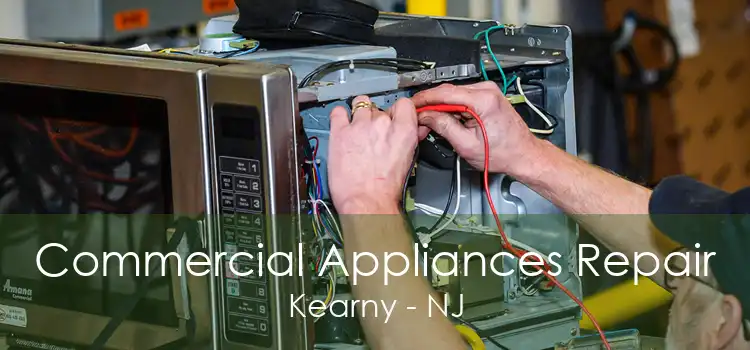 Commercial Appliances Repair Kearny - NJ