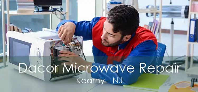 Dacor Microwave Repair Kearny - NJ