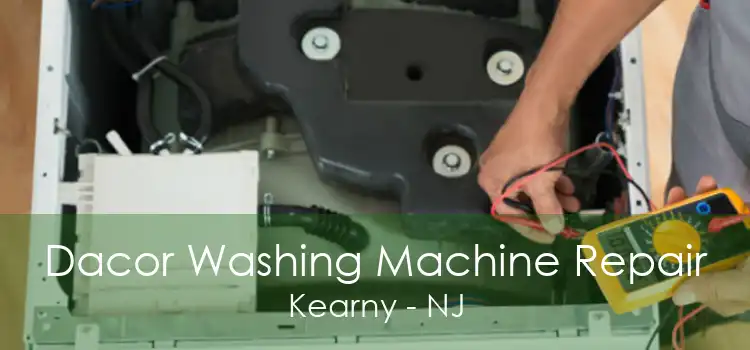 Dacor Washing Machine Repair Kearny - NJ