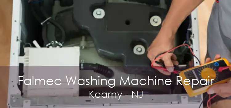 Falmec Washing Machine Repair Kearny - NJ