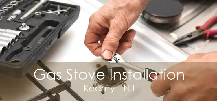 Gas Stove Installation Kearny - NJ