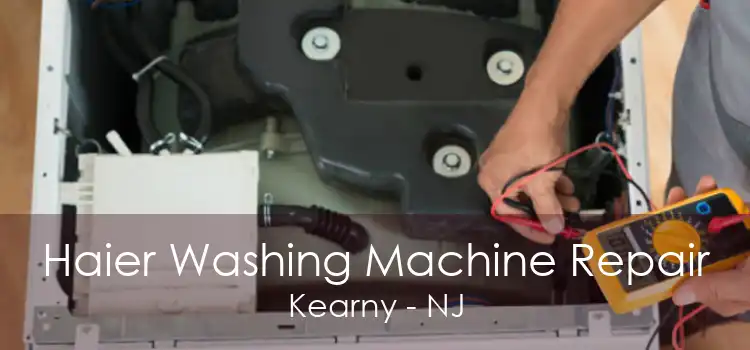 Haier Washing Machine Repair Kearny - NJ