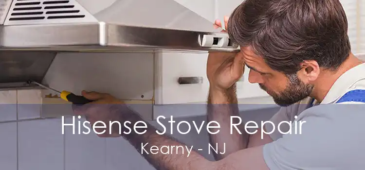 Hisense Stove Repair Kearny - NJ