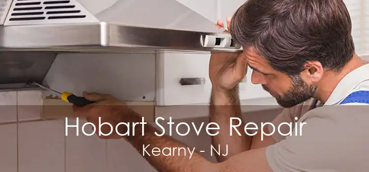 Hobart Stove Repair Kearny - NJ