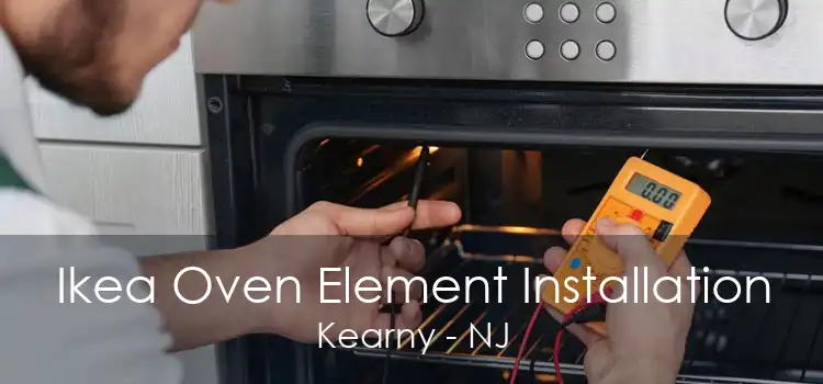 Ikea Oven Element Installation Kearny - NJ