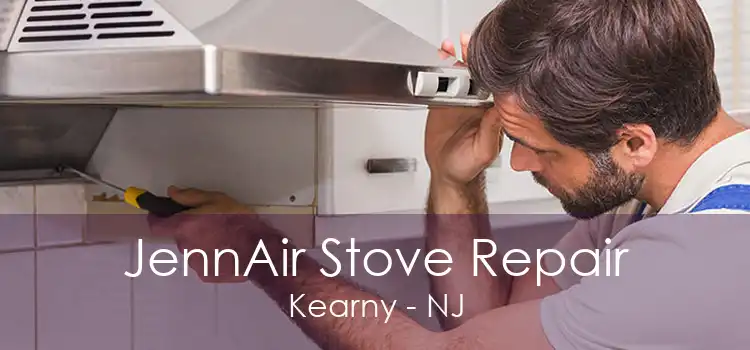 JennAir Stove Repair Kearny - NJ