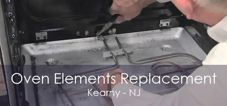 Oven Elements Replacement Kearny - NJ