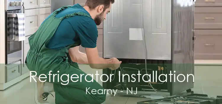 Refrigerator Installation Kearny - NJ