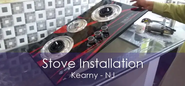 Stove Installation Kearny - NJ