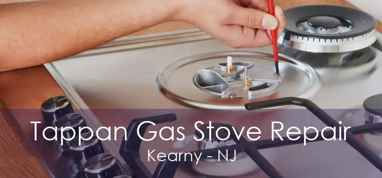 Tappan Gas Stove Repair Kearny - NJ