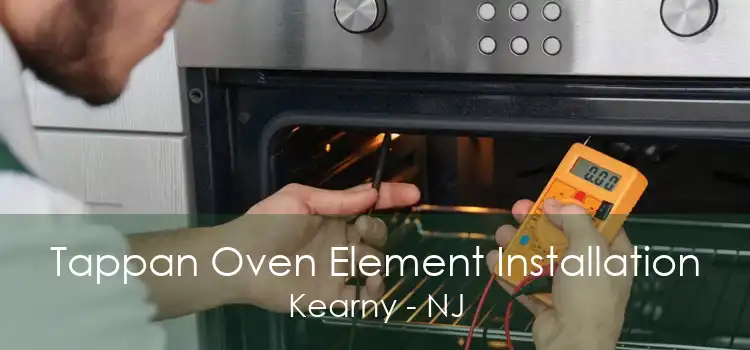 Tappan Oven Element Installation Kearny - NJ