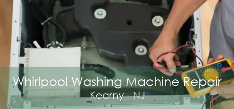 Whirlpool Washing Machine Repair Kearny - NJ